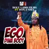 Holy Lamb Films - Ego Dina Boot (feat. Don-2 Nwa) - Single